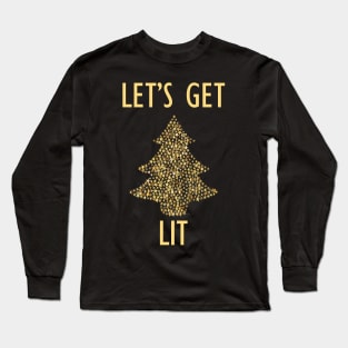 Let's get lit christmas holiday design Long Sleeve T-Shirt